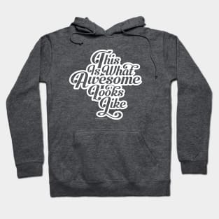 What Awesome Looks Like Hoodie